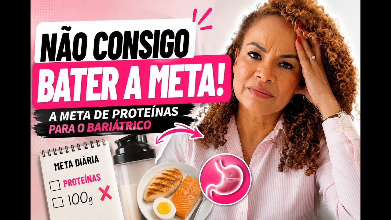 COMO BATER A META DE PROTEÍNAS APÓS A BARIÁTRICA?