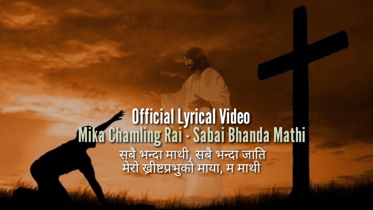 Sabai Bhanda Mathi - Mika Rai ( Official Lyrical Video ) Nepali Christian Song