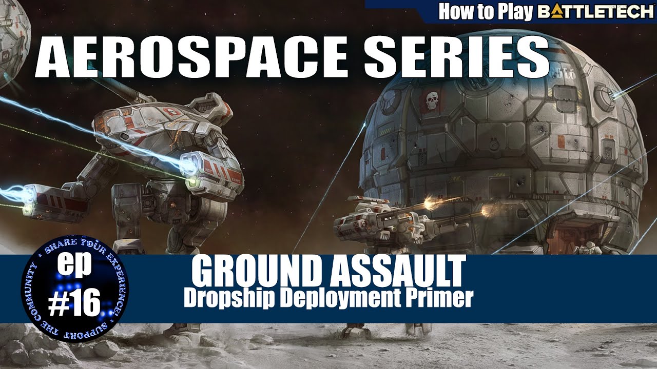 Ground Assault: Dropship Deployment Primer | BattleTech Aerospace Basics #16