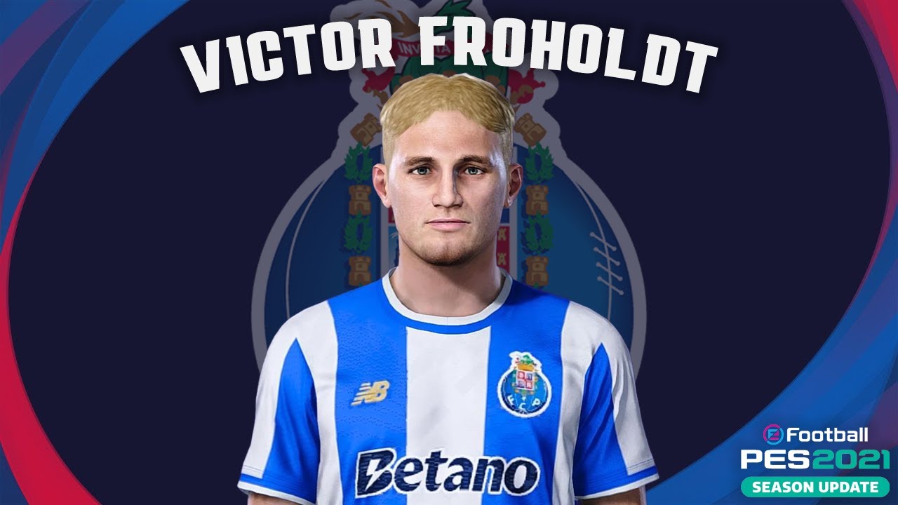 Victor Froholdt🇩🇰 (FC Porto) How to create in Pes 2021