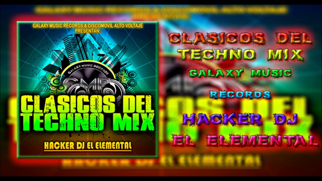 Clasicos del Techno Mix   Discomovil Alto Voltage   Hacker Dj   Galaxy Music Records 2017