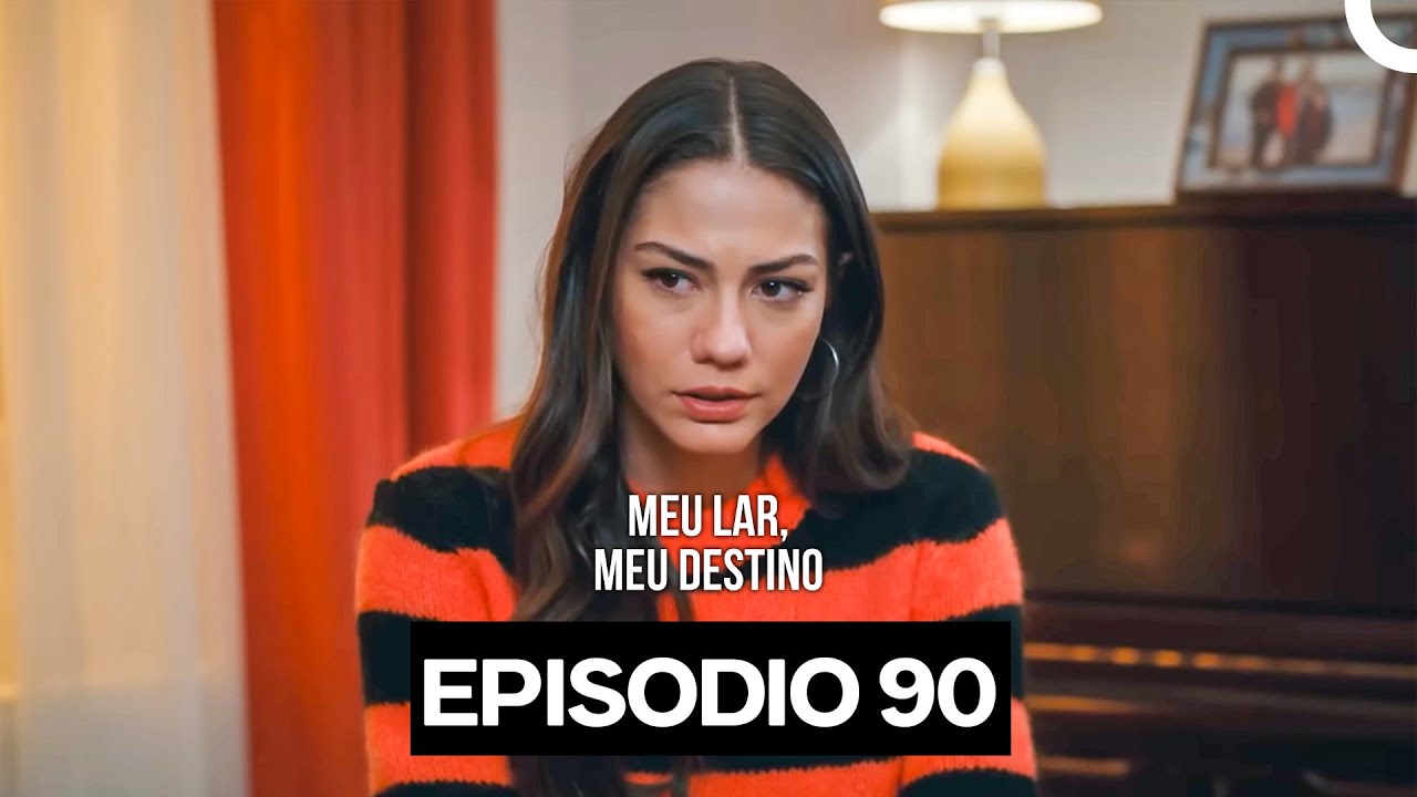Meu Lar Meu Destino Episódio 90 (Dublagem em Português)