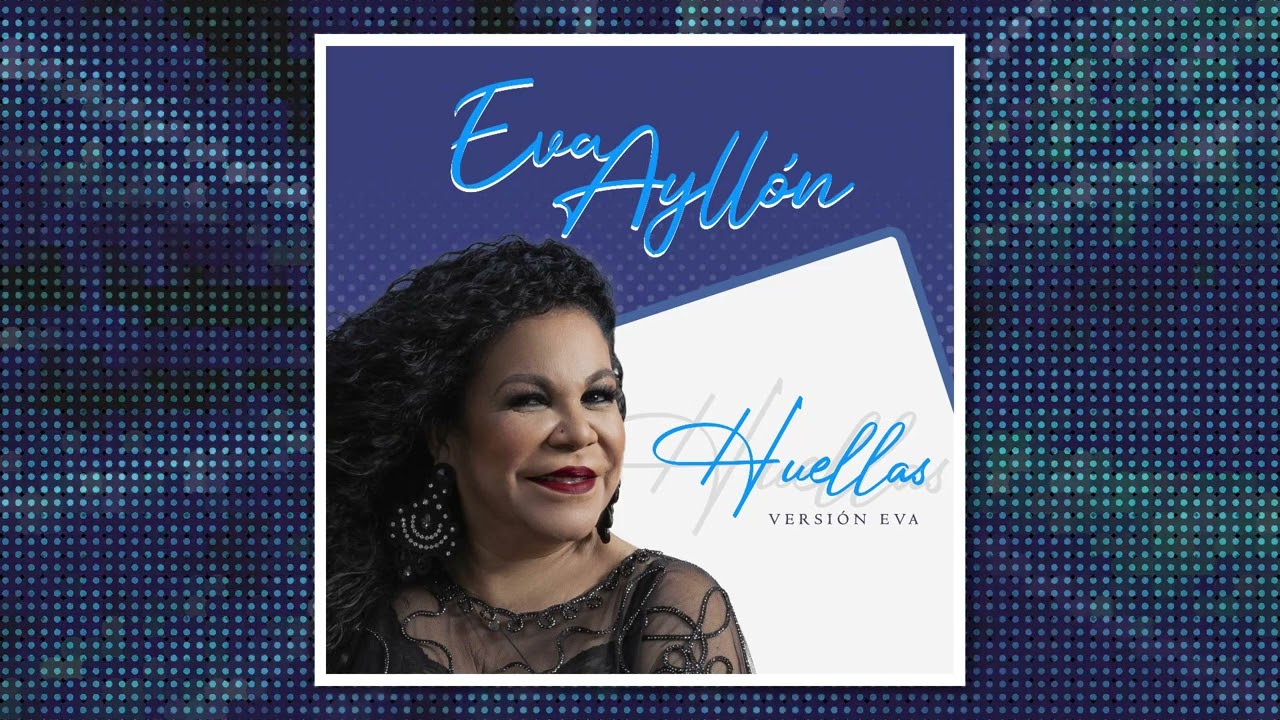 Eva Ayllón - Huellas (Versión Eva)