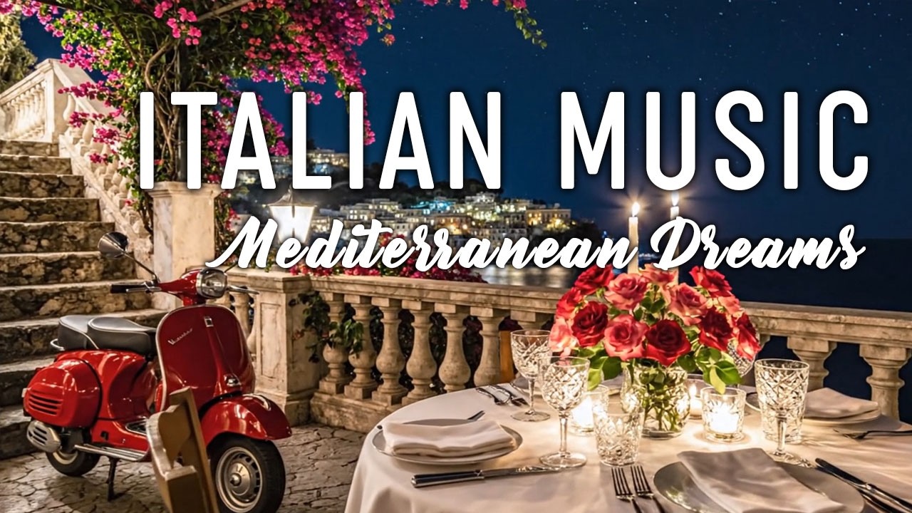 🎶 Italian Vibes & Mediterranean Music 🎶 2+ Hours Scenic Amalfi Coast & Lake Como Dreamy 4K