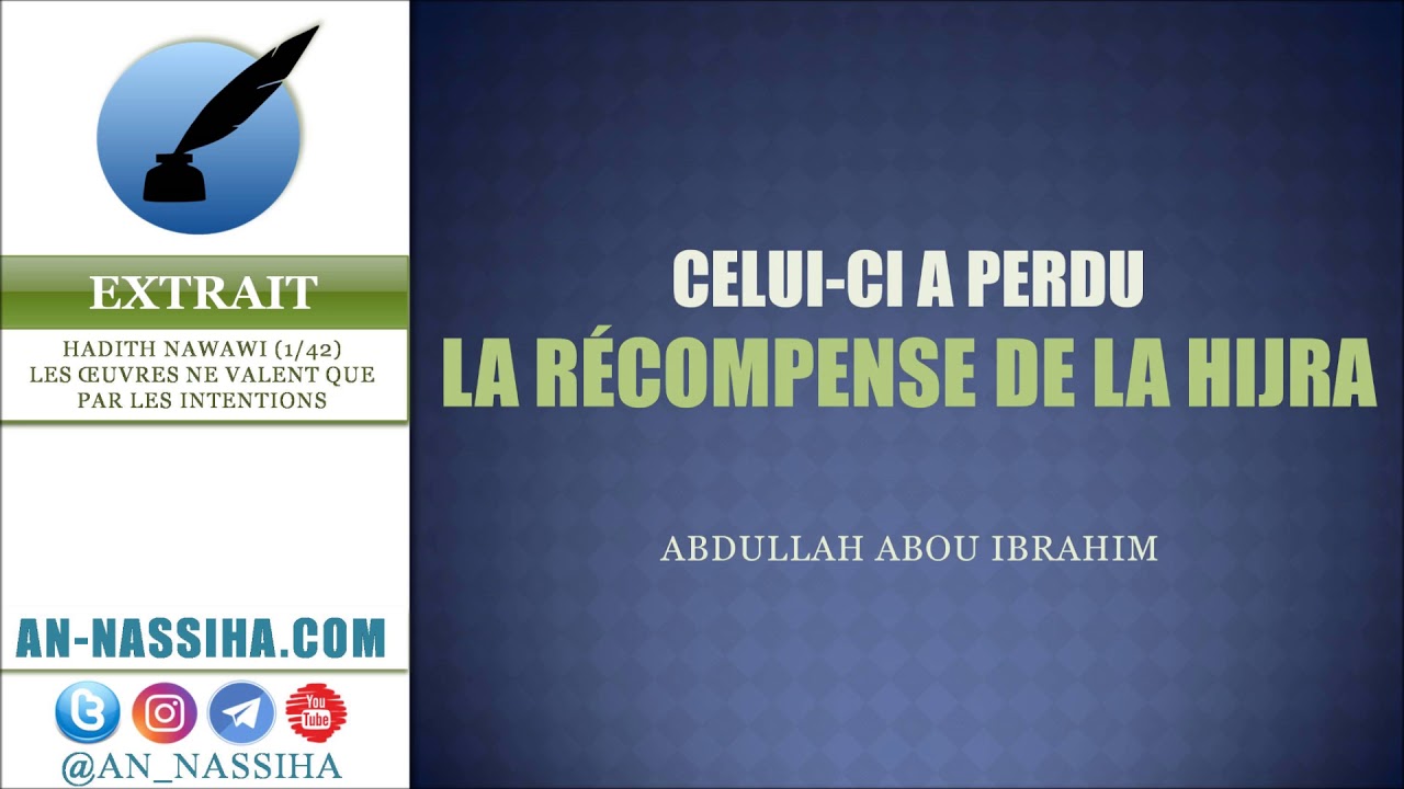 CELUI-CI A PERDU LA R&Eacute;COMPENSE DE LA HIJRA - Abdullah Abou Ibrahim