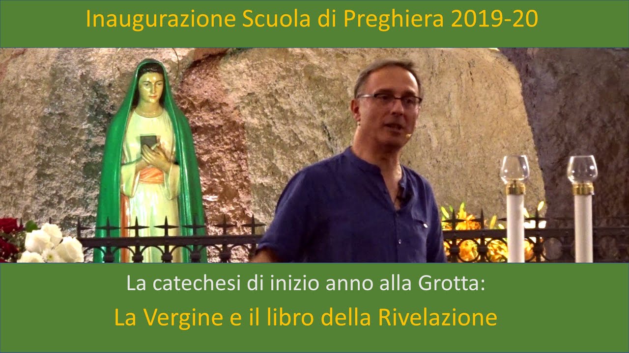 La Vergine e il libro della Rivelazione - Inaugurazione della Scuola di Preghiera anno 2019/20
