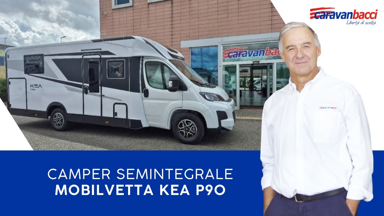 Il camper semintegrale che ti fa sentire a casa: Mobilvetta Kea P90