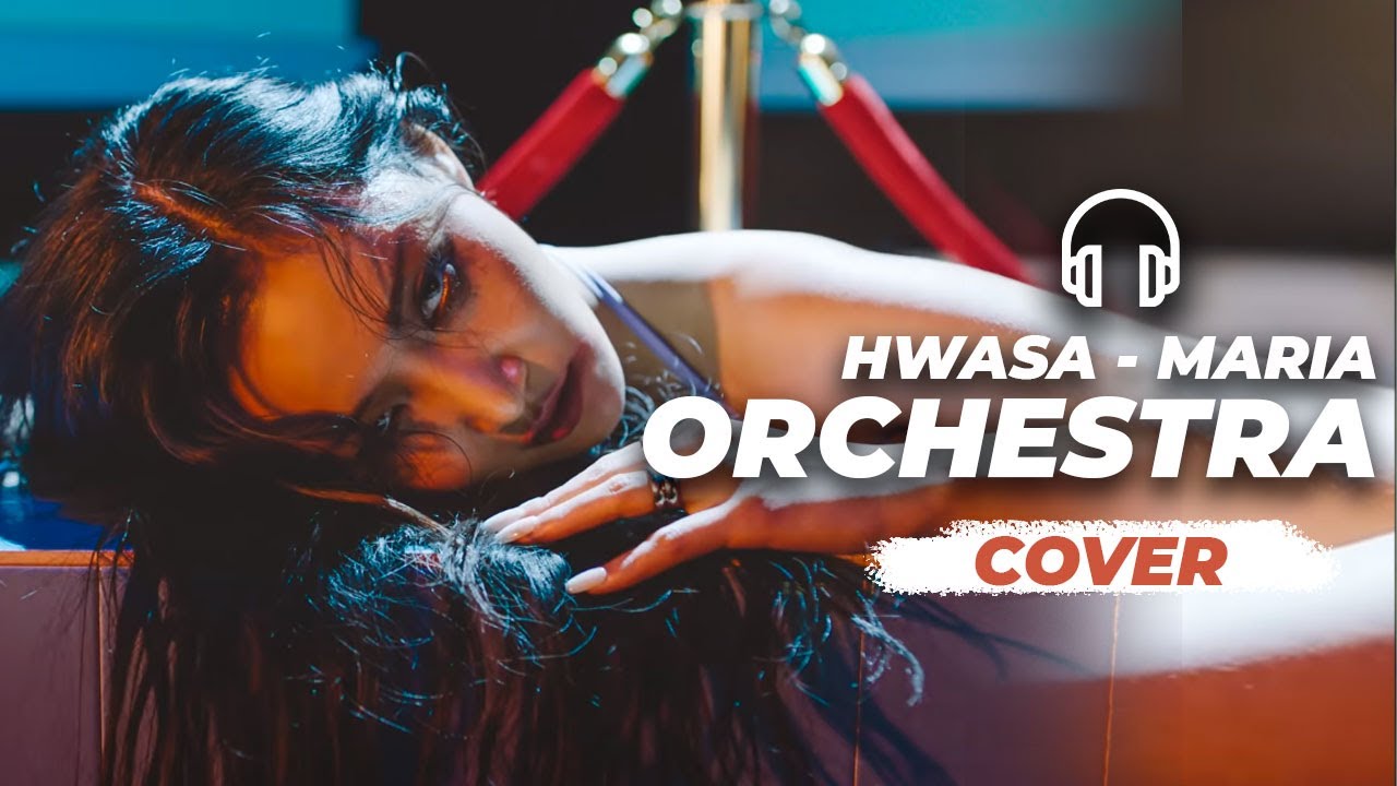 Hwa Sa(화사) _ Maria(마리아) - Orchestra Version