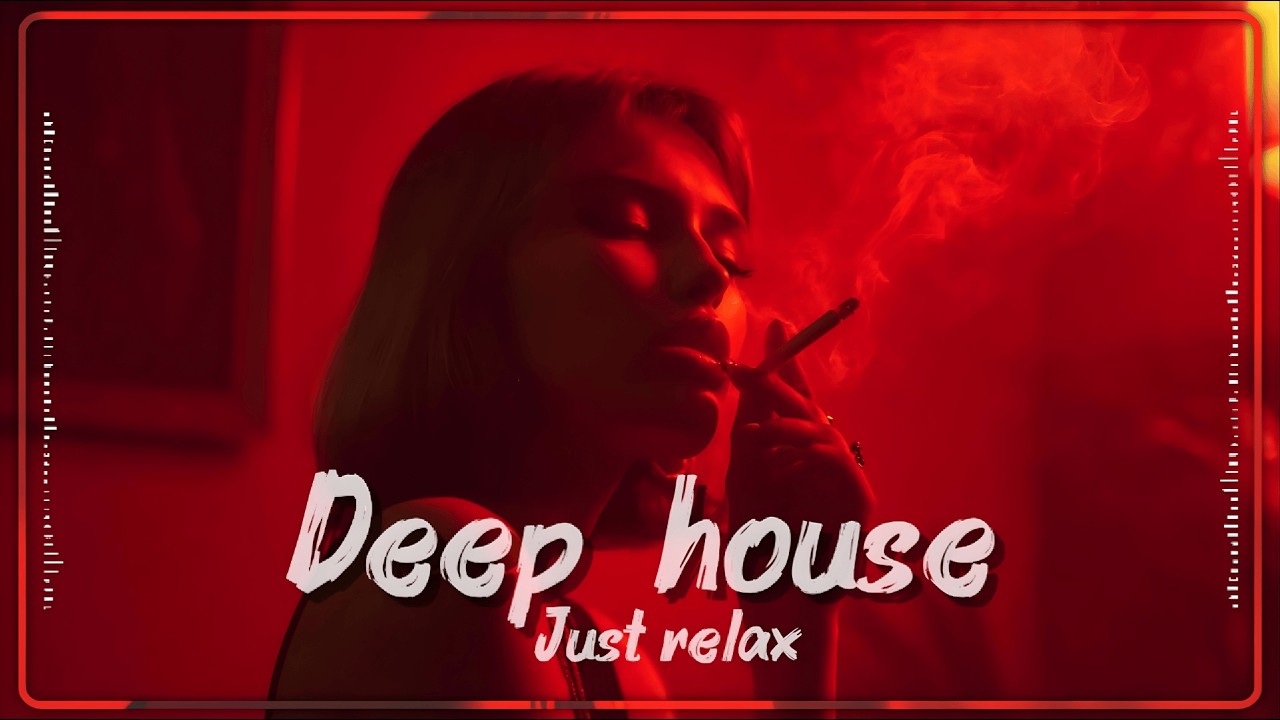Smoke Mood — Just Relax | Deep House Mix 2026 • Chill / Night Vibes / Stress Relief #4