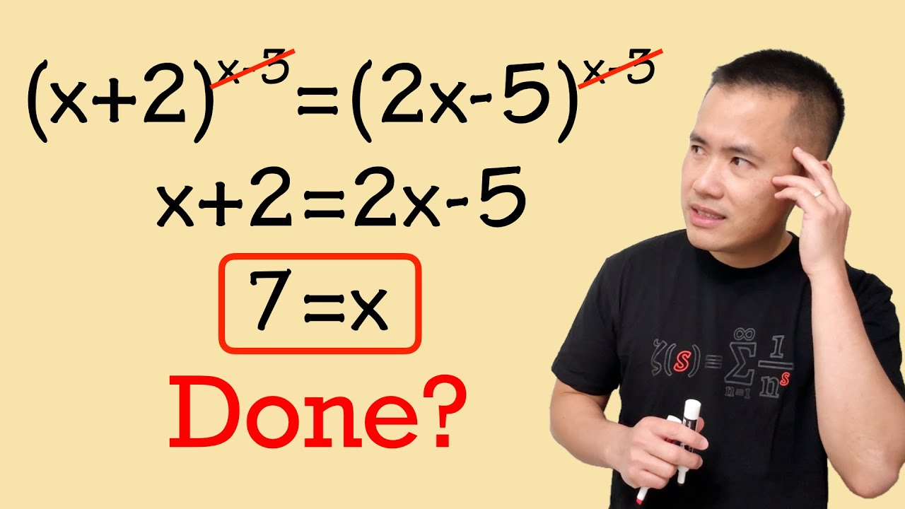 Doubt or done? Be careful with (x+2)^(x-3)=(2x-5)^(x-3) Reddit r/askmath