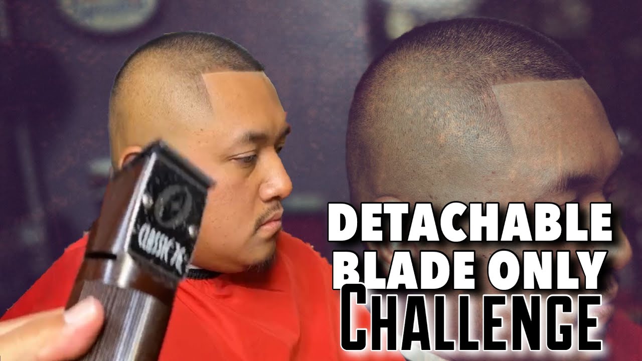 DETACHABLE BLADE ONLY FADE CHALLENGE | First Time Using Detachable Clippers!!!