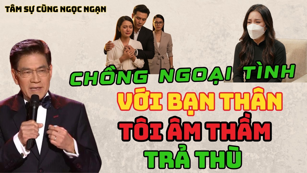 Chồng Ngoại Tình Với Bạn Thân - Tôi Âm Thầm Trả Thù