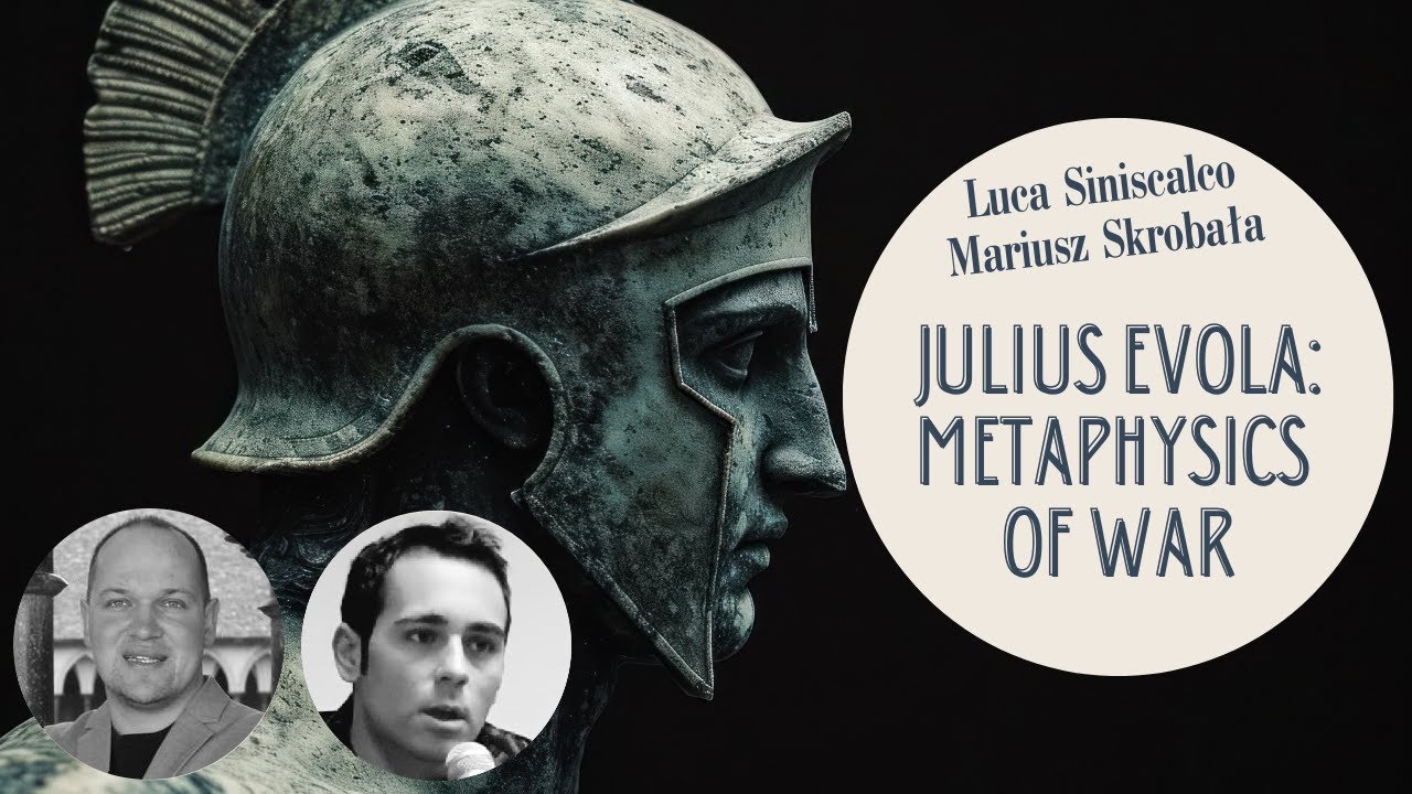 Julius Evola: Metaphysics of War - Luca Siniscalco, Mariusz Skrobała.