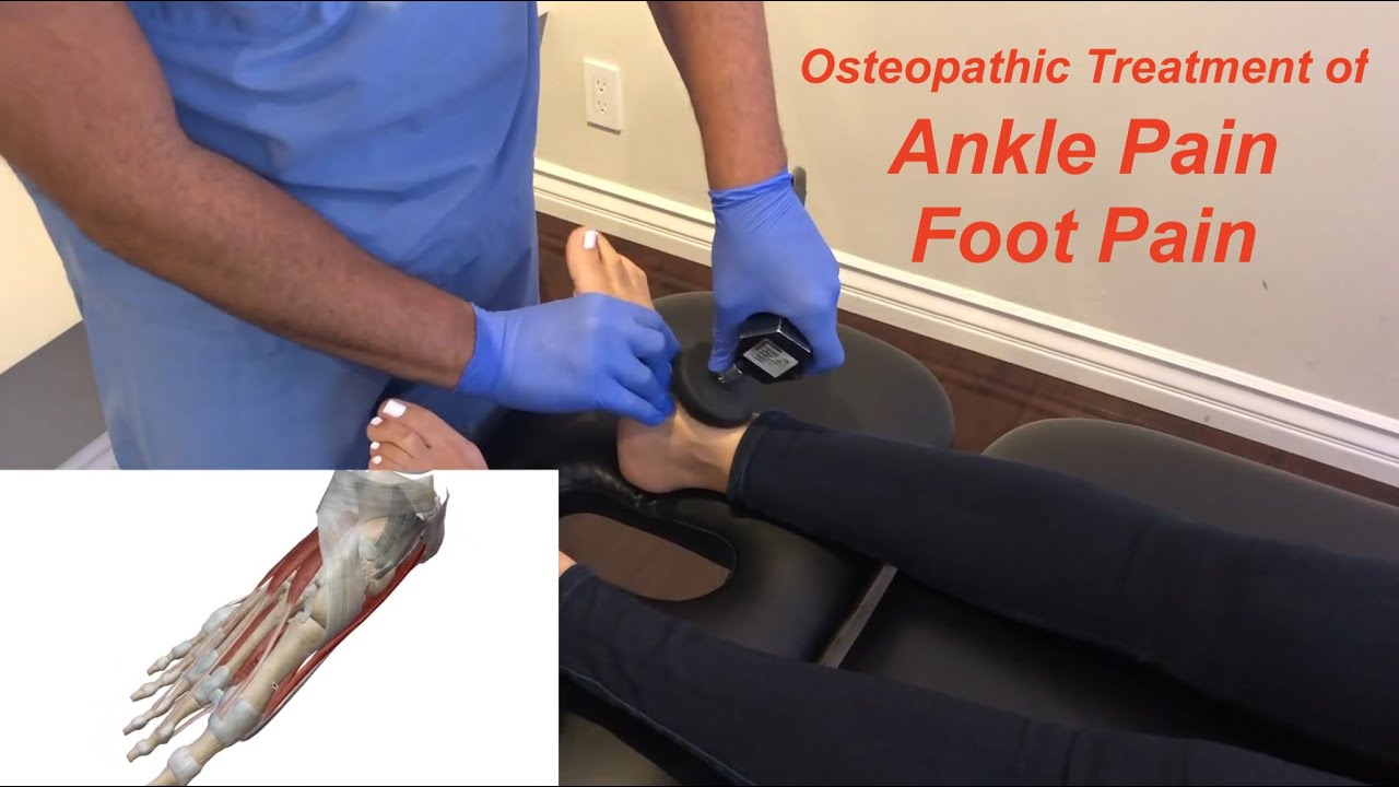 Ankle Pain, Foot Pain, First Watch this Osteopathic Treatment of Ankle Pain!  Treatment of Foot Pain