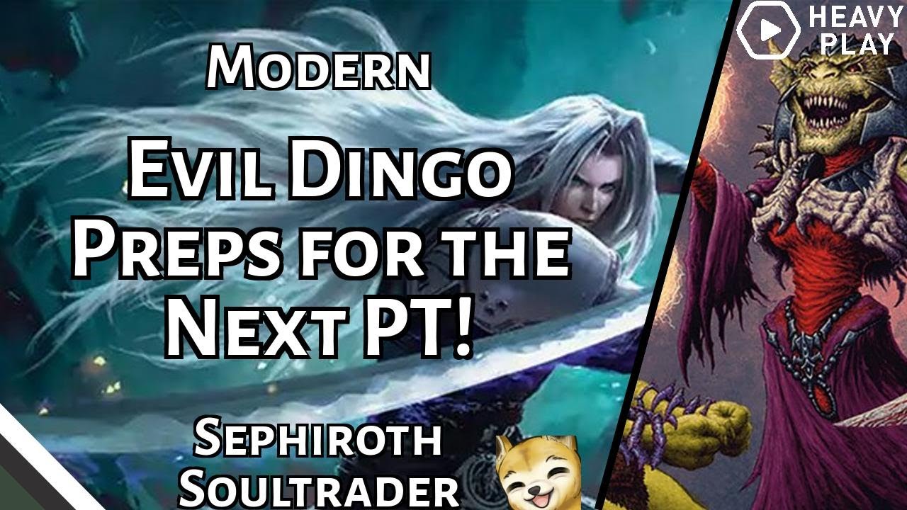 Evil Dingo Preps for the Next PT! | Sephiroth Soultrader | Modern | MTGO