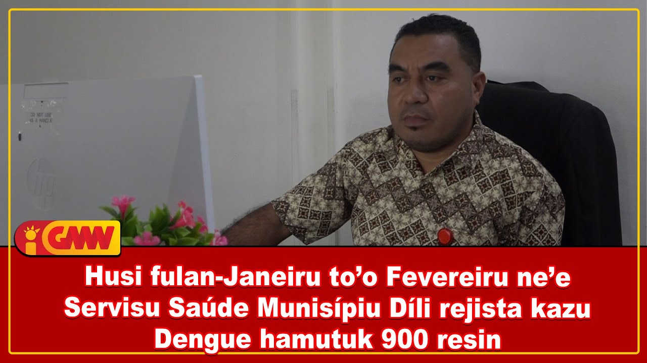 Husi fulan-Janeiru to’o Fevereiru ne’e Servisu Saúde Munisípiu Díli rejista kazu Dengue 900 resin