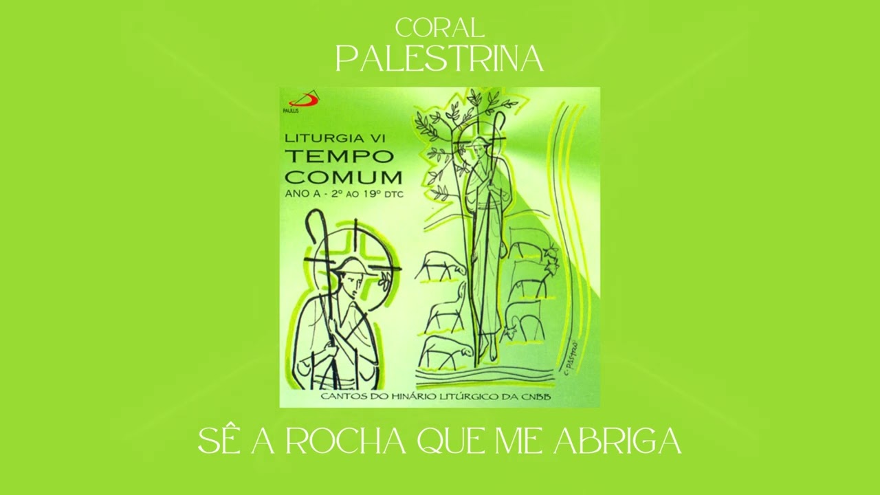 Coral Palestrina - Sê a Rocha que me Abriga (Abertura)