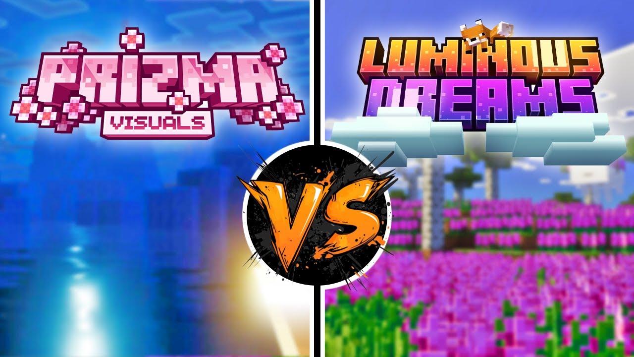 Что выглядит лучше? Prizma Visuals против Luminous Dreams (сравнение бок о бок)