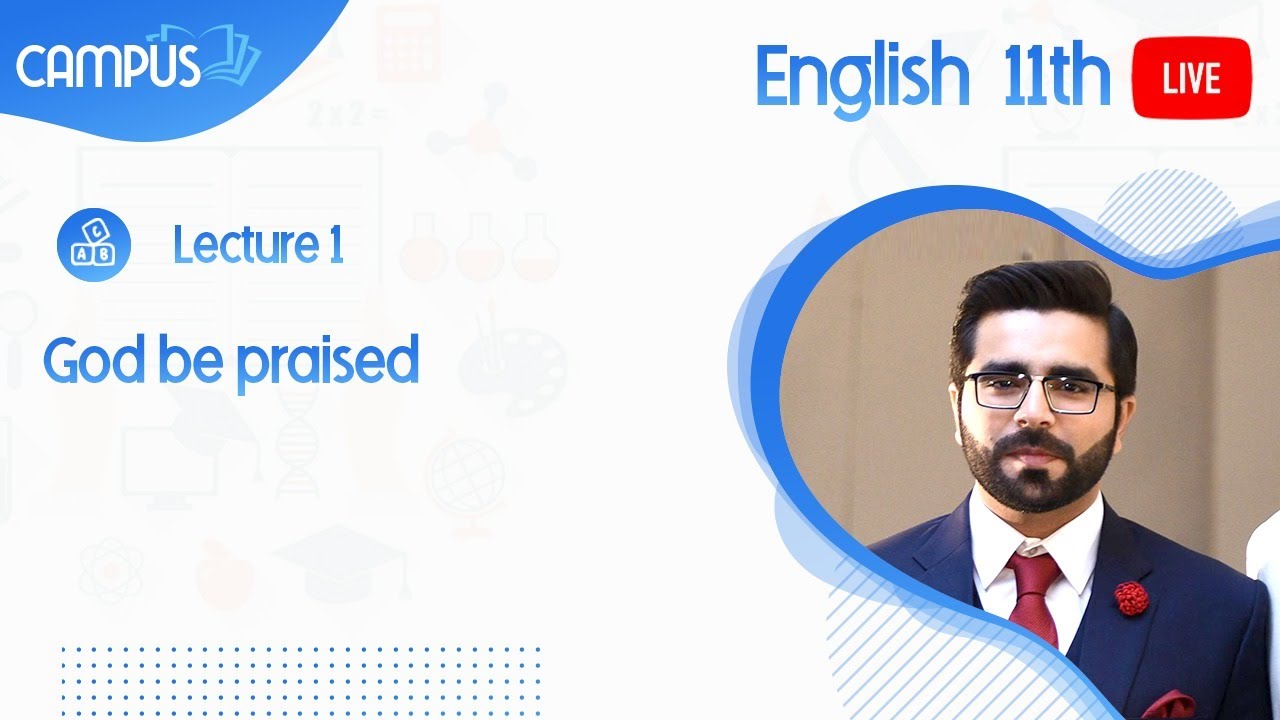 11th English Live, Ch 13,Lecture 1, God be praised  - 11th English book 1 live