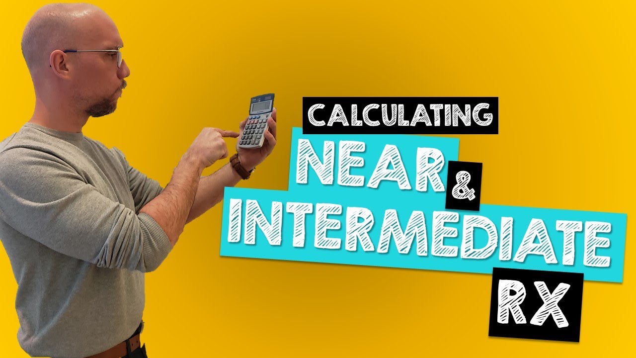 Modern Optician Training: Calculating Near and Intermediate Prescriptions