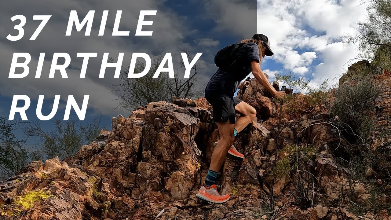 37th Birthday Run w/ 14,300 Feet of Climbing