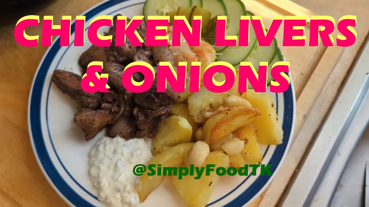 Chicken Livers with Onions – Quick and Simple Dinner #simplyfoodtk