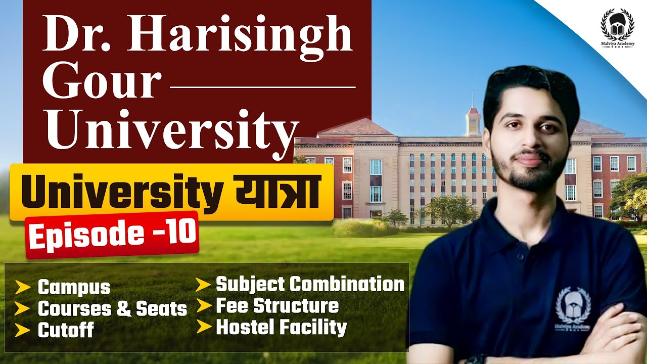 University यात्रा : Ep.10 -Dr.Hari Singh Gour University| Sagar University Course,Cutoff,Hostel,Fee