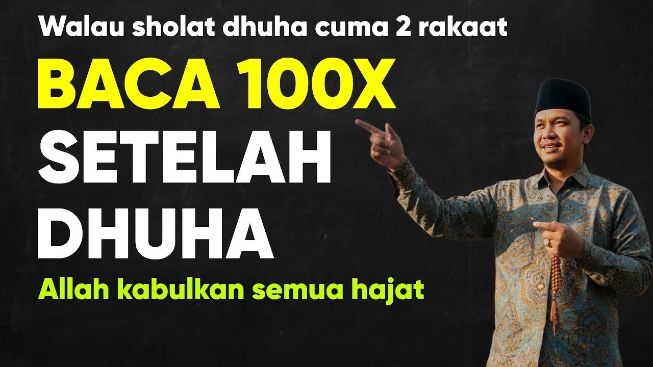 Walau Sholat Dhuha Cuma 2 Rakaat Asal Baca Surah Ini Pasti Dapat Ridho Allah Dan Hajat Terkabul