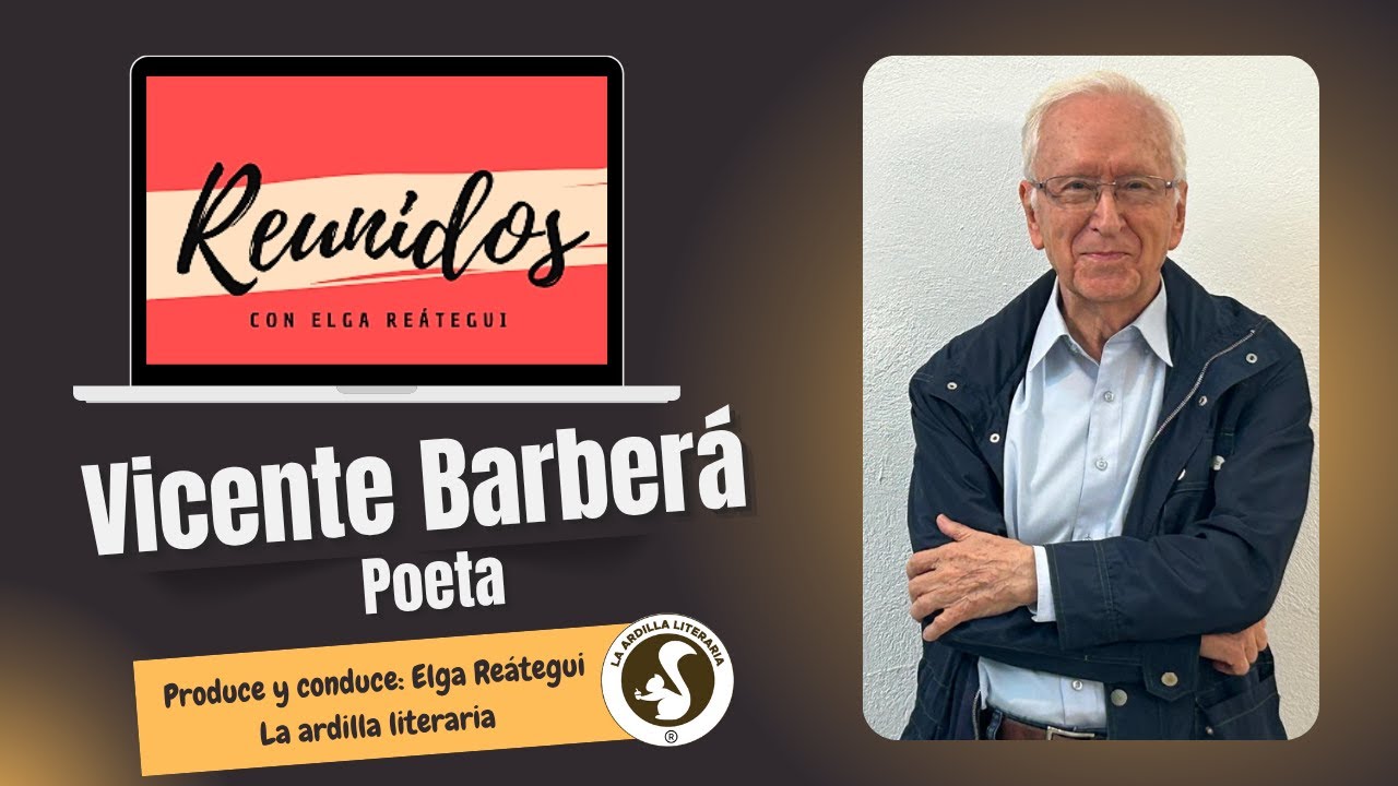 Reunidos: entrevista al poeta Vicente Barberá 