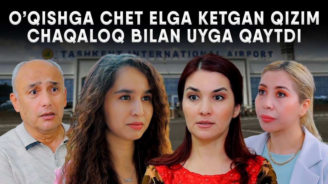 O'QISHGA CHET ELGA KETGAN QIZIM CHAQALOQ BILAN UYGA QAYTDI