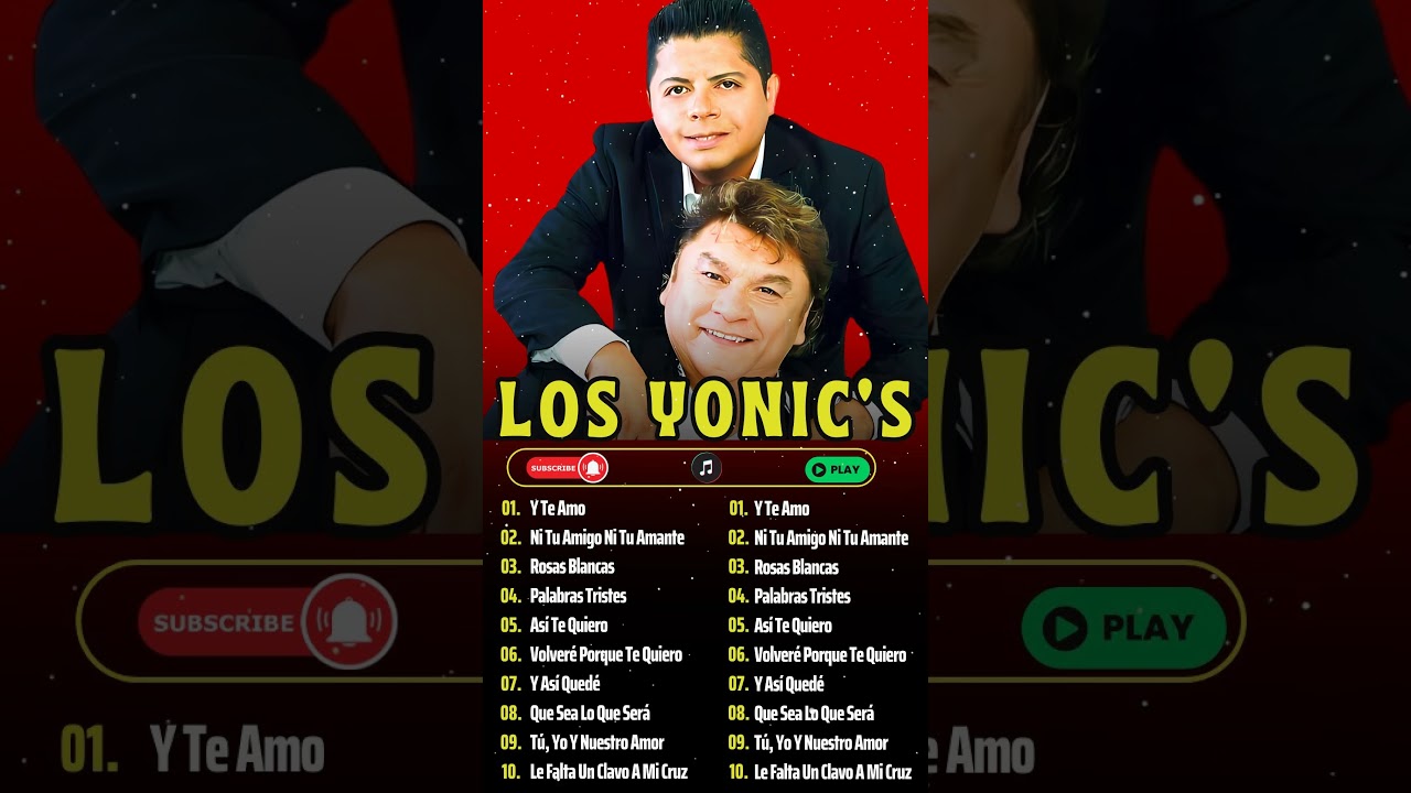 Los Yonic's Grandes &Eacute;xitos ~ 15 Super &Eacute;xitos Rom&aacute;nticas Inolvidables MIX ~ 1980s Music