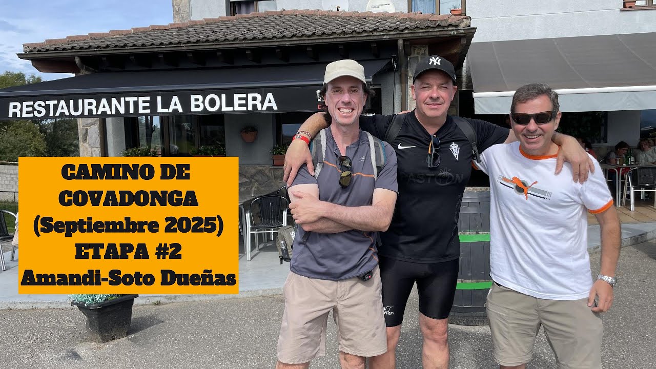 #18 - Camino de Covadonga (Parte 2). Septiembre 2025