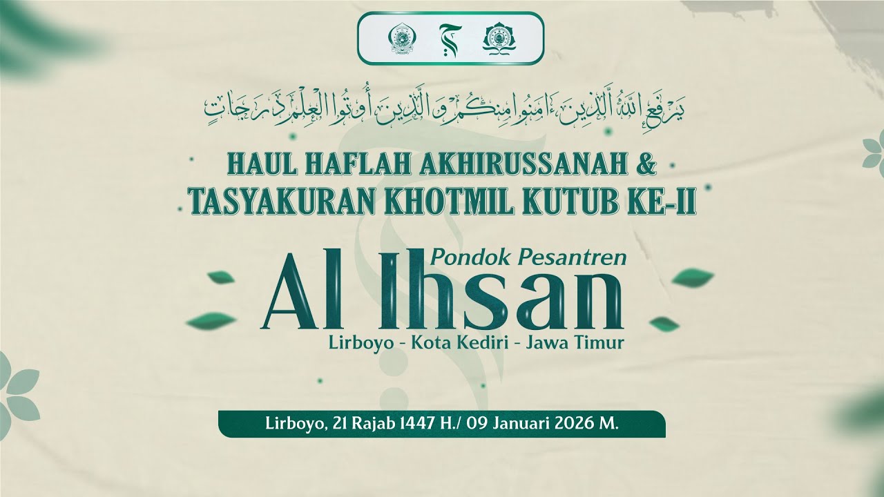 Haul Haflah Akhirussanah & Tasyakuran Khotmil Kutub Ke-II Ponpes Putri Al-Ihsan Lirboyo
