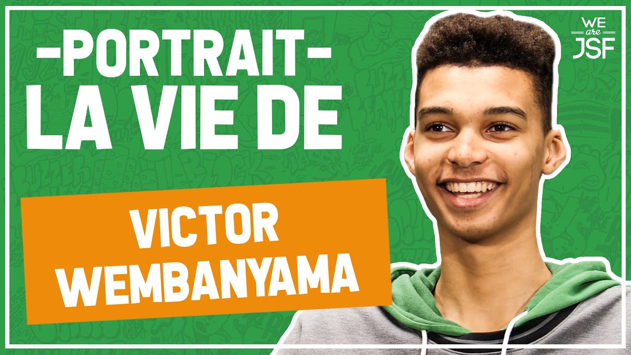 PORTRAIT : La vie de... Victor Wembanyama