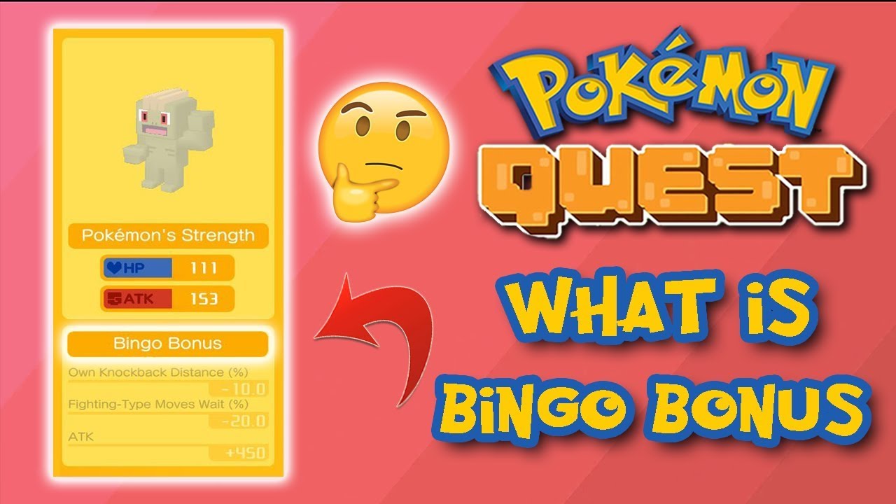 WHAT IS BINGO BONUS IN POKEMON QUEST???