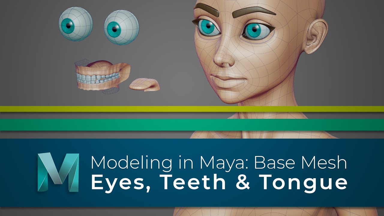 #ModelingInMaya | Base Mesh | Eyes, Teeth & Tongue