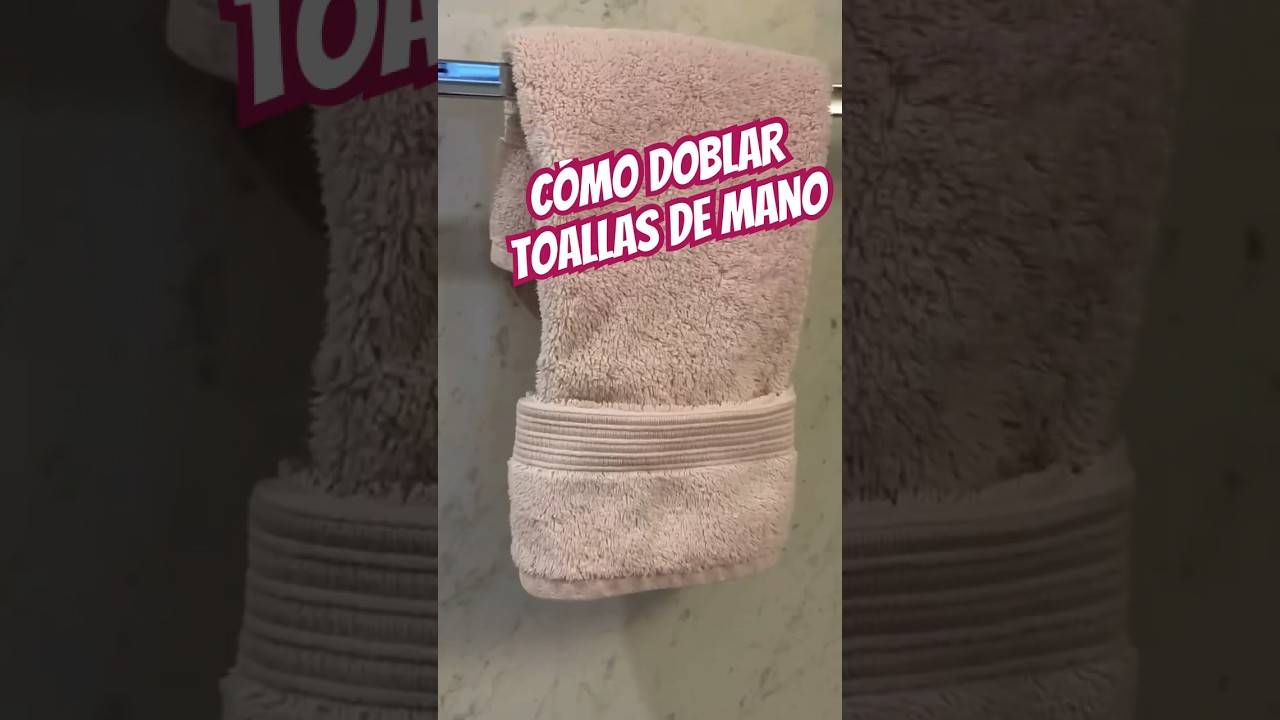 C&oacute;mo doblar las toallas de mano para que se vean m&aacute;s elegantes #trucos #ba&ntilde;o