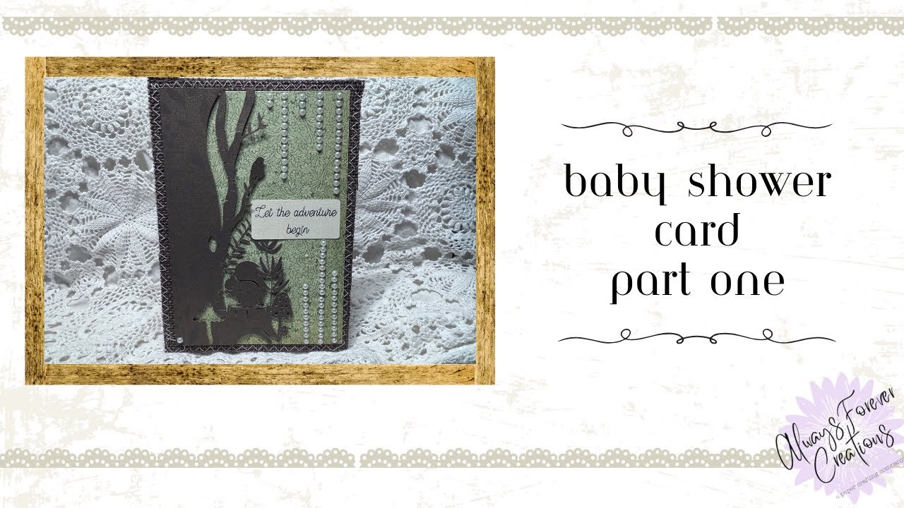Woodland Baby Shower Card | Part One | Maker's Vlog