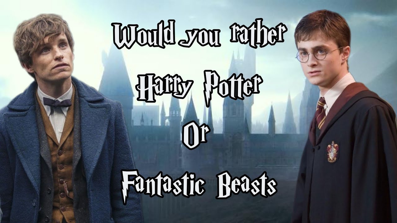 WOULD YOU RATHER -⚡HARRY POTTER AND FANTASTIC BEASTS EDITION⚡