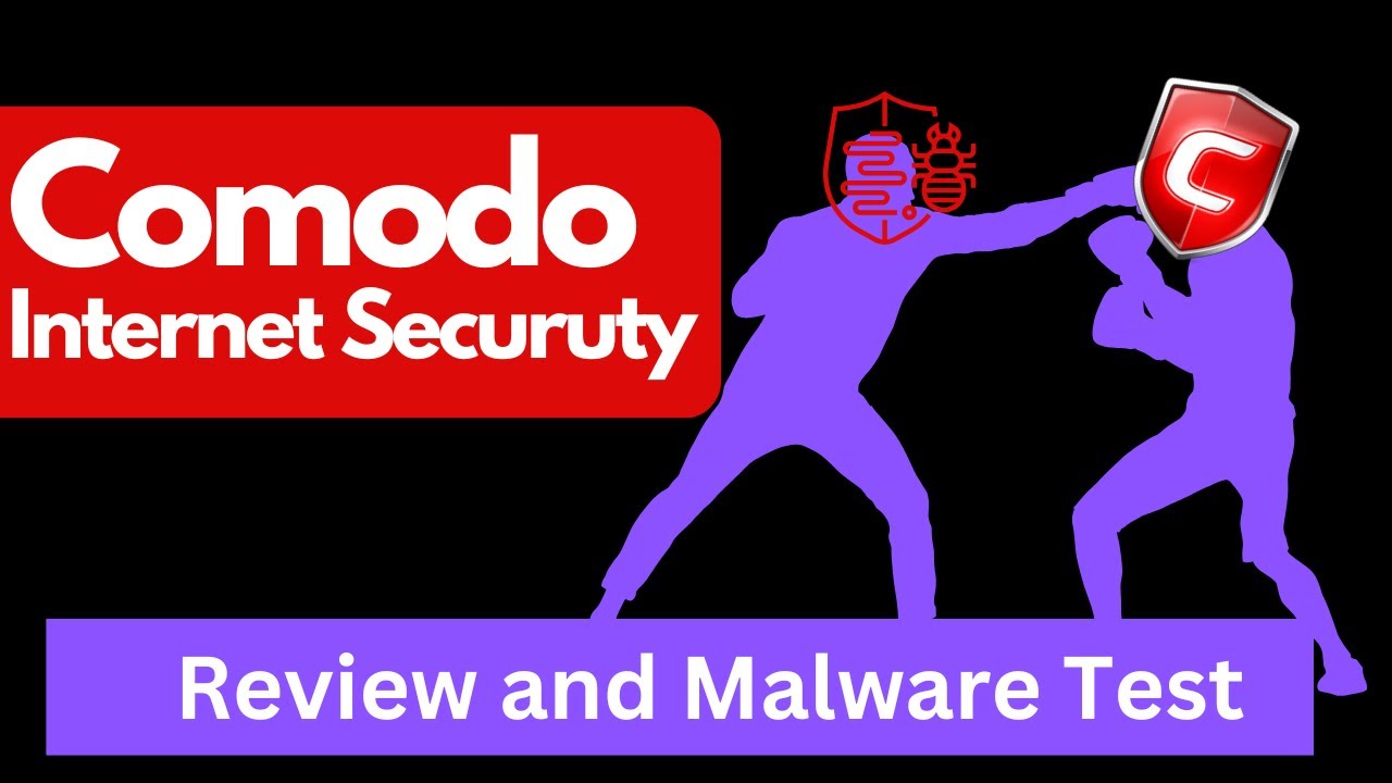Comodo Internet Security Review: 100 Malware Samples Challenge