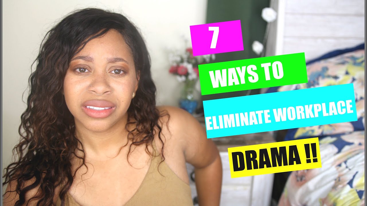 7 Ways To ELIMINATE Workplace Drama!! + Instagram Advice Question