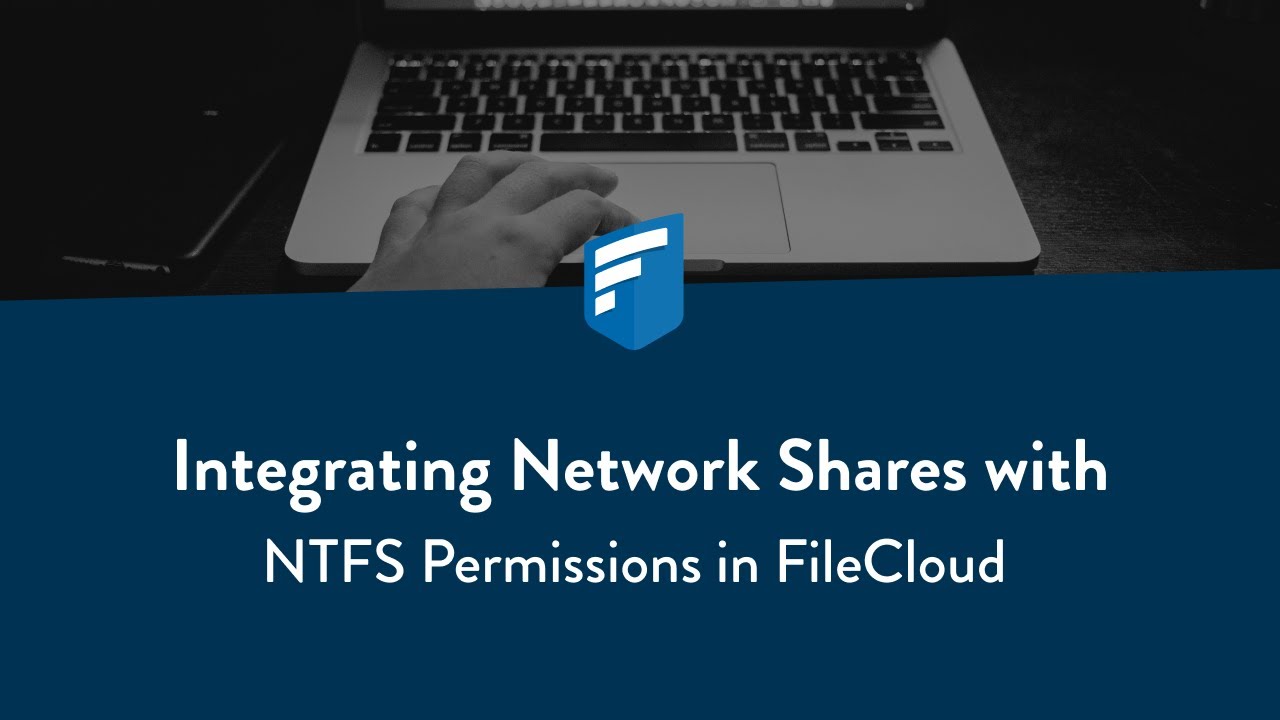 Integrating Network Shares with NTFS Permissions in FileCloud