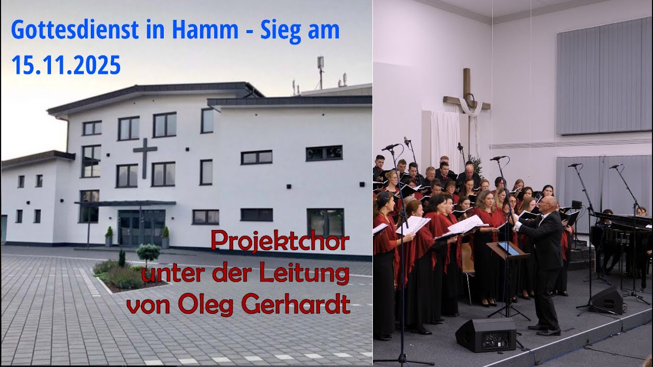 Projektchor unter der Leitung von Oleg Gerhardt, Gottesdienst in Hamm - Sieg am 15.11.2025, Live