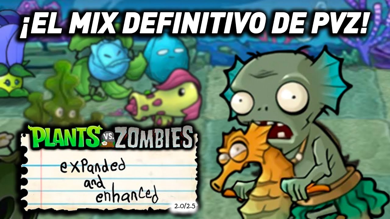 ¡ESTE MOD MEZCLA PLANTAS DE TODOS LOS JUEGOS DE PVZ! - PvZ Expanded and Enhanced