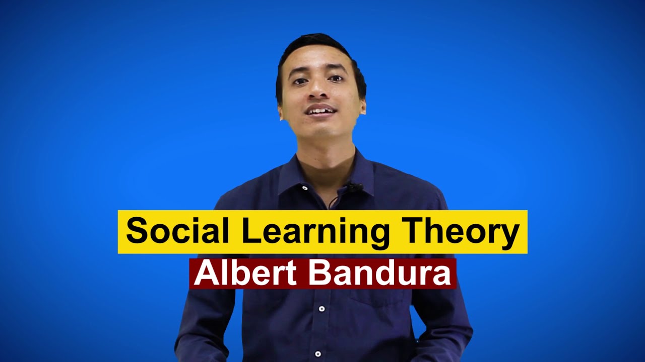 Social Learning Theory - Albert Bandura