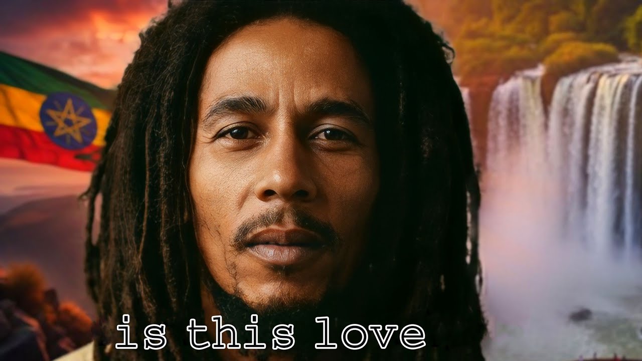 Bob marley-Is this love-በአማርኛ (Etiopian new music 2026)