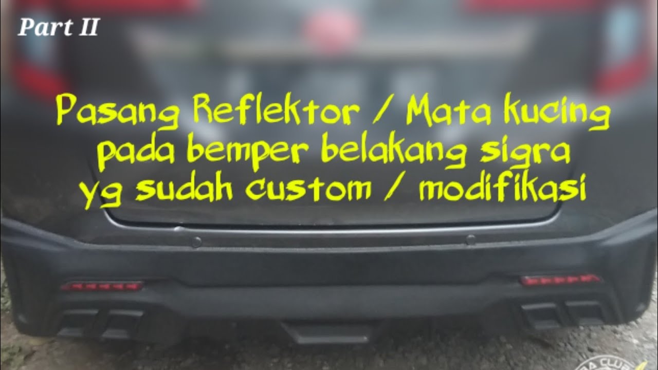 Tutorial Otomotif &bull; Cara Pasang Reflektor Bemper | Mata Kucing SIGRA CALYA (Part 2)