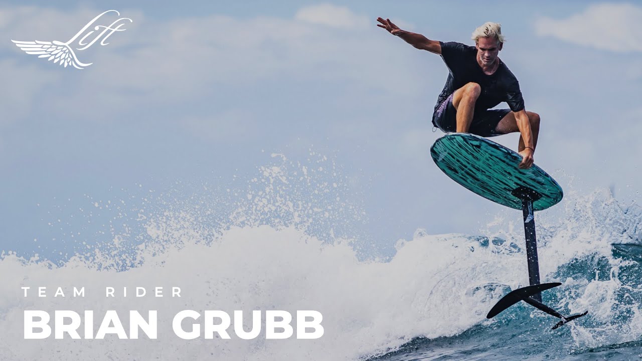 Lift Foil's Team Rider - Brian Grubb