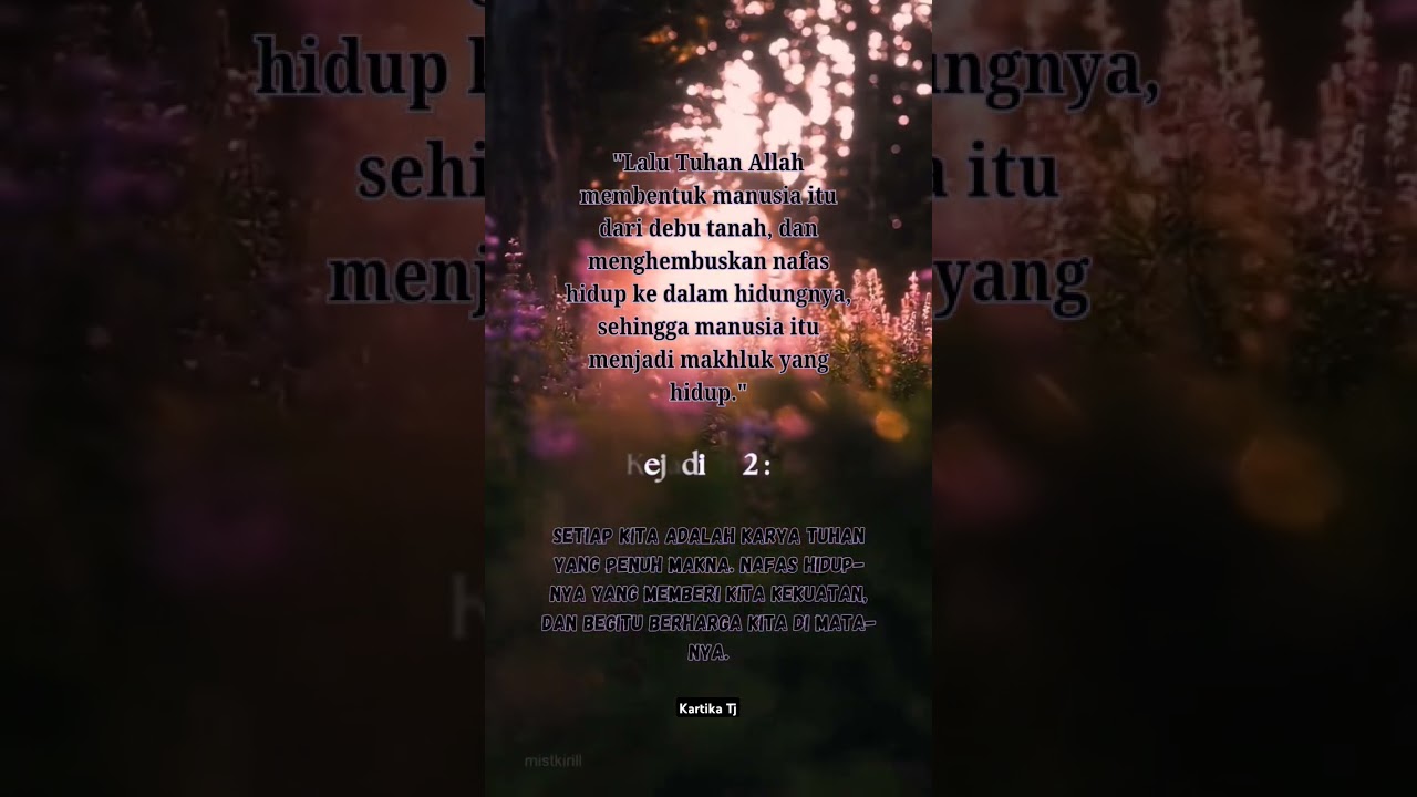 #kejadian #kejadian2 #bacaalkitab #ayatalkitab #quotes #nature #relaxing #KartikaTj