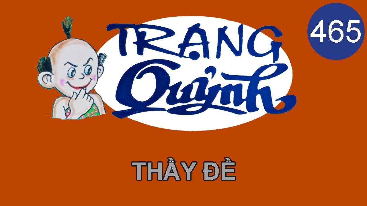 Trạng Quỷnh | Tập 465 - THẦY ĐỀ | Truyện Tranh